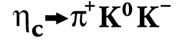 eta-c geeft pi+. K0, K-