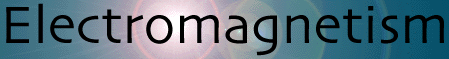 Electromagnetism