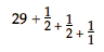 29 + 1/(2 + 1/(2 + 1/1))