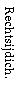 Rechtsijdich.
