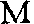 M