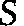 S