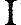 I